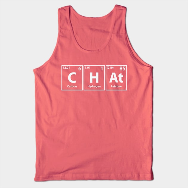 Chat (C-H-At) Periodic Elements Spelling Tank Top by cerebrands